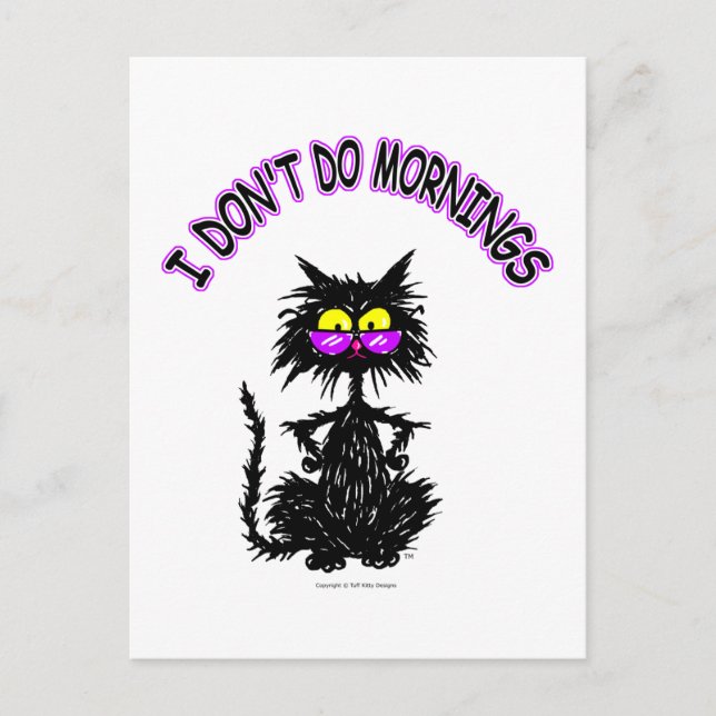 "I Don't Do Mornings" Cat Gifts Postcard (Front)