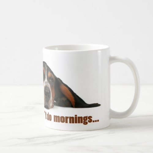 I dont do mornings coffee mug