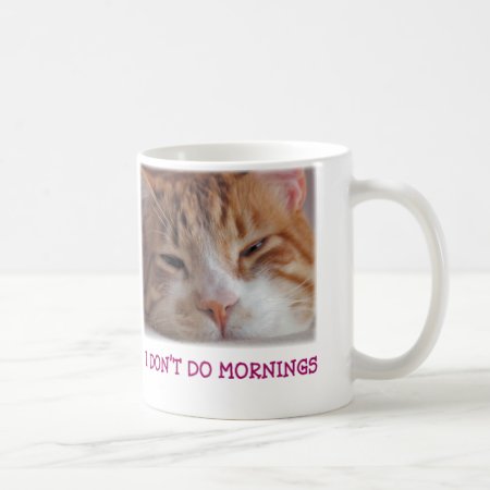 I Don't Do Mornings Mug