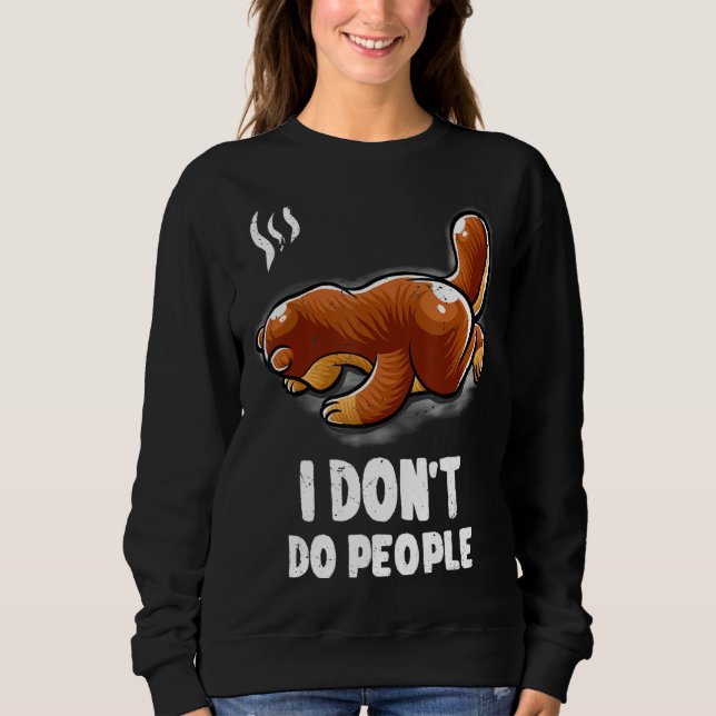 I Don't Do People Introvert Sleeping Nerd Otter Ge Sweatshirt (Front)