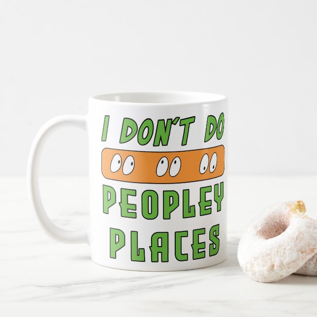 I don't do Peopley Places Coffee Mug (With Donut)