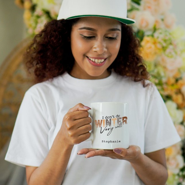 I Don't Do Winter Very Well Funny Winter Coffee Mug (Creator Uploaded)