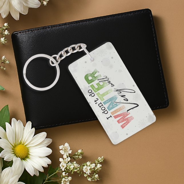 I Don't Do Winter Very Well Funny Winter Keychain (Creator Uploaded)