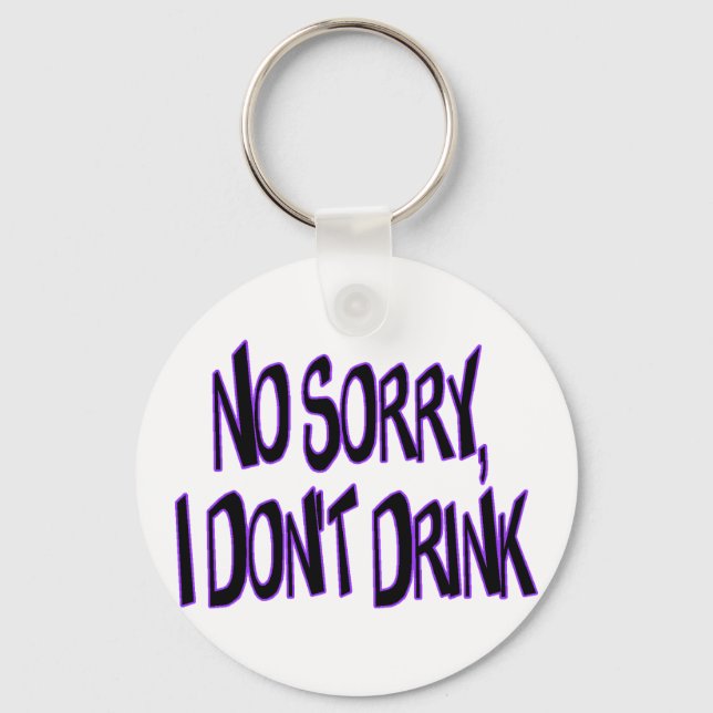 I Don't Drink Keychain (Front)