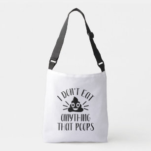 I Don't Eat Anything That Poops, Vegan Crossbody Bag