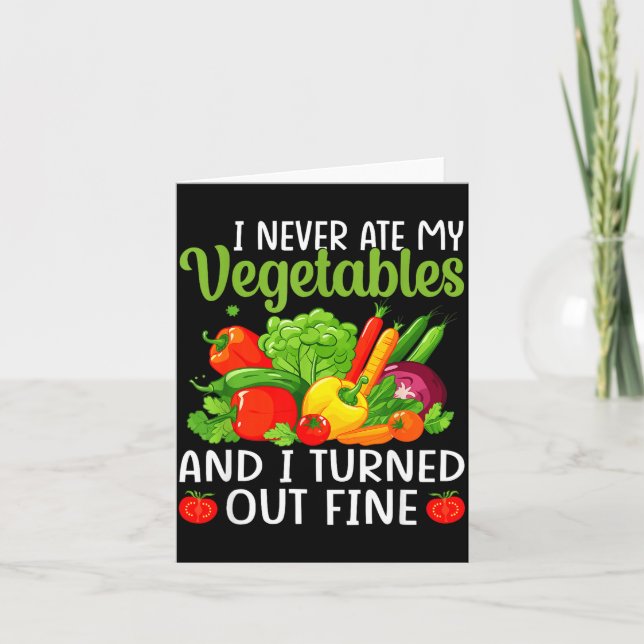 I Don't Eat Anything Vegetables Funny Vegetarian S Card (Front)