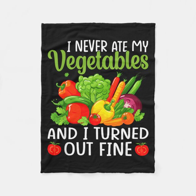I Don't Eat Anything Vegetables Funny Vegetarian S Fleece Blanket (Front)