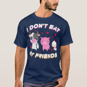 I Don't Eat My Friend Vegan Fruit Vegetarian T-Shirt