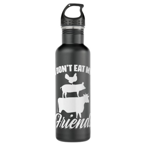 I Dont Eat My Friends Animal Rights Vegetarian Stainless Steel Water Bottle
