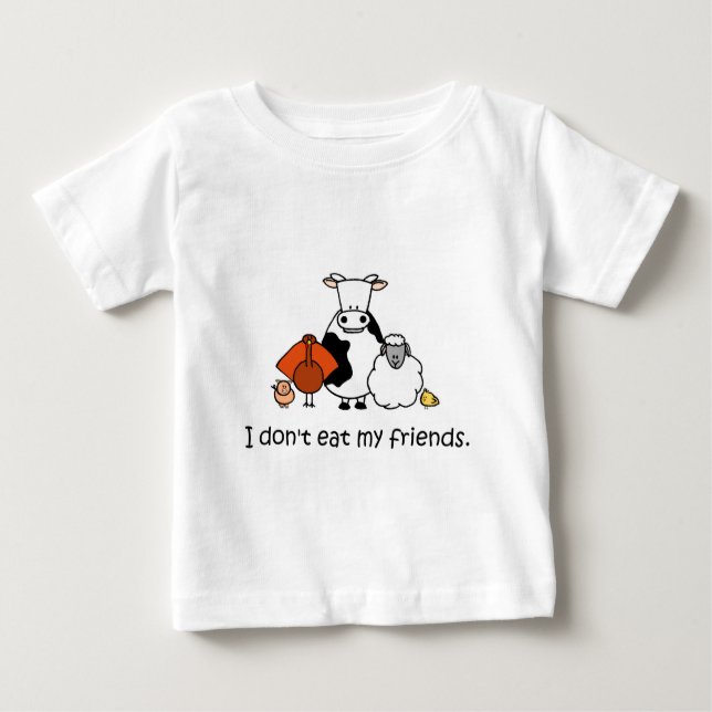 I dont eat my friends baby T-Shirt (Front)