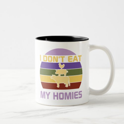 I dont eat my homies vegan  Two_Tone coffee mug