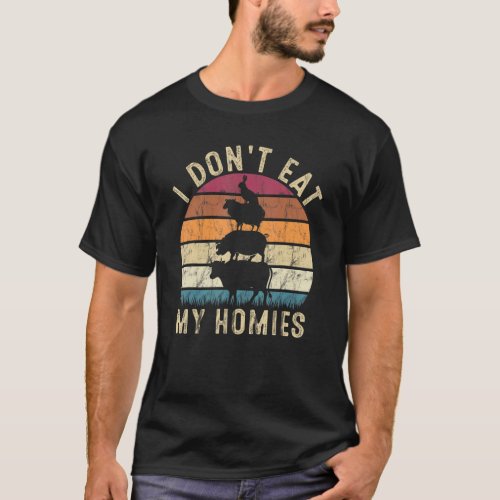 I Don't Eat My Homies Vegetarian Vegan Retro T-Shirt