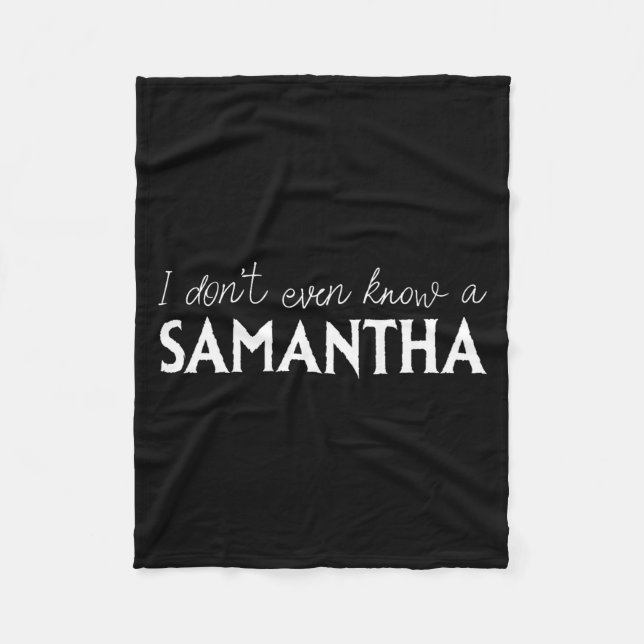 I Don't Even Know A Samantha Funny Distressed Snow Fleece Blanket (Front)