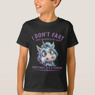 I Don't Fart I Just Whisper In My Pants Unicorn Hu T-Shirt