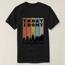 I Don't Feel Like Doing Anything Except My Wife