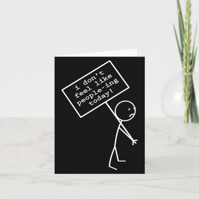 I Don't Feel Like People-ing Today  Card (Front)