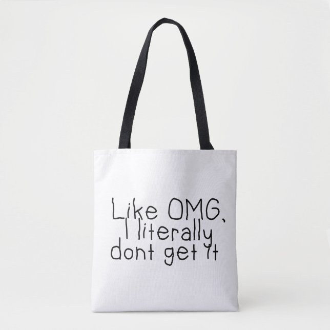 I Don't Get It Sassy Funny Quote T-Shirt Tote Bag (Front)