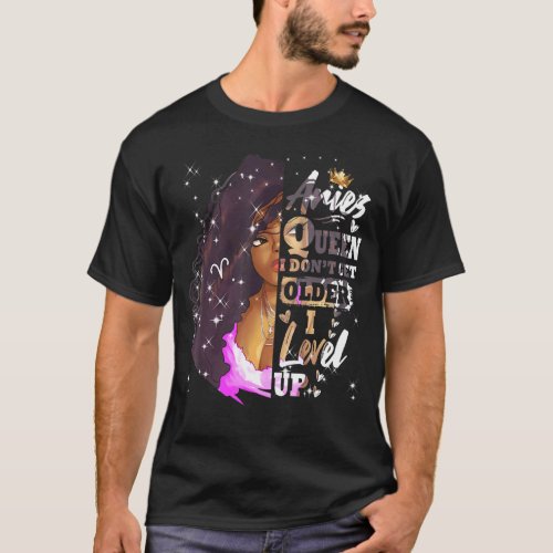 I Dont Get Older I Level Up Aries Black Queen T_Shirt