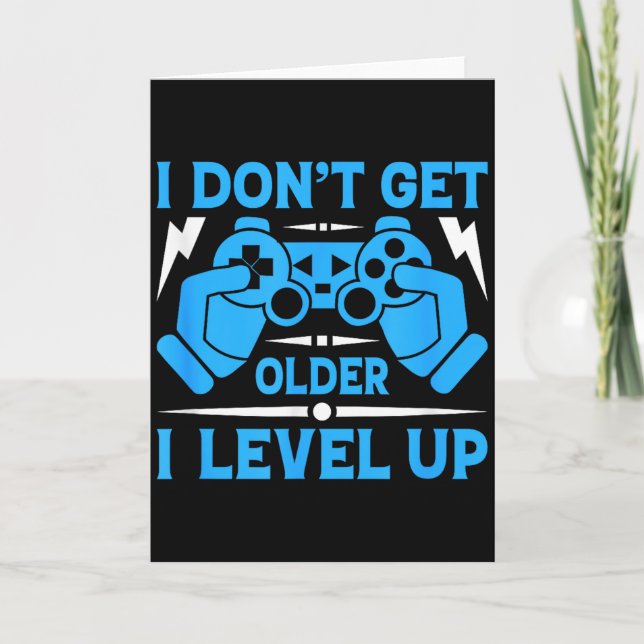 I Don't Get Older I Level Up Funny Gaming Quotes B Card (Front)
