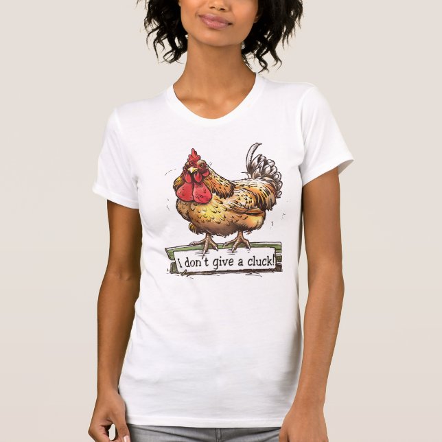 I don't give a cluck T-Shirt (Front)