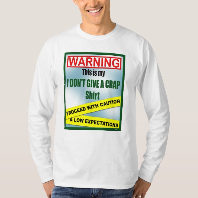 I Don't Give a Crap Shirt (Front)