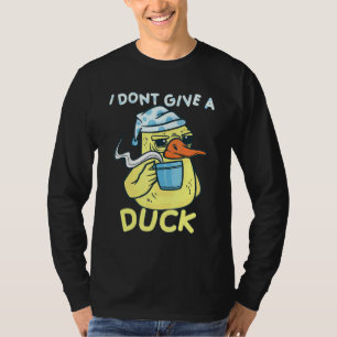 I Dont Give A Duck Coffee Duck T-Shirt