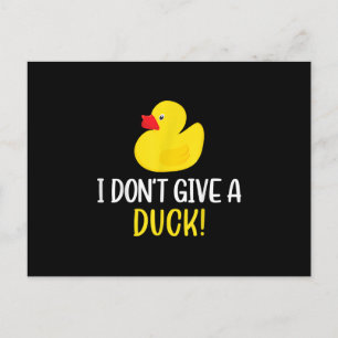 I Dont Give a Duck Funny Rubber Duck Men Women Holiday Postcard