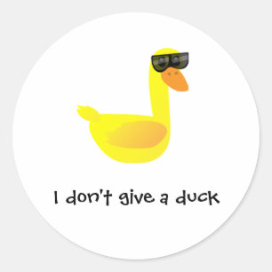 I don't give a Duck Humor Classic Round Sticker