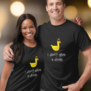 I don't give a Duck Humor T-Shirt