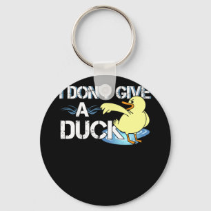 I Don't Give A Duck Keychain
