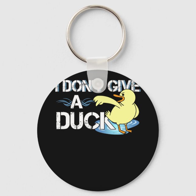 I Don't Give A Duck Keychain (Front)
