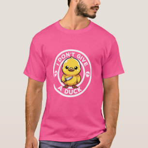 I Don't Give A Duck Lover Rude Funny Duck Owner I T-Shirt