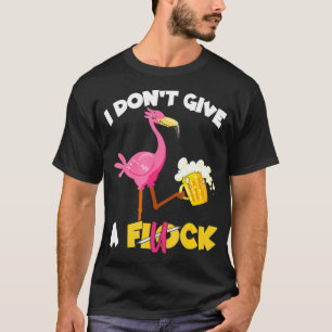 I Don't Give A Flock Funny Flamingo Drinking Beer T-Shirt