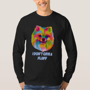 I Dont Give a Fluff Pomeranian Animal Pun Pom Pom T-Shirt