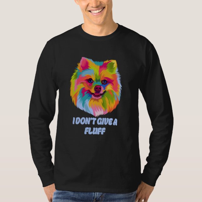 I Dont Give a Fluff Pomeranian Animal Pun Pom Pom T-Shirt (Front)