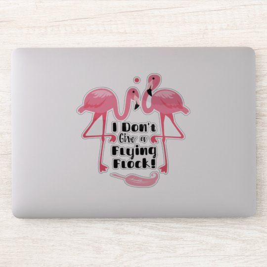 Download I Don't Give a Flying Flock Flamingo Cut-Out Sticker ...