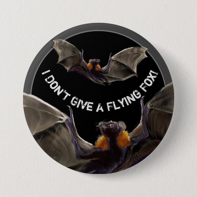 I Don't give a Flying Fox Button (Front)