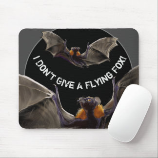 I Don't give a Flying Fox Mouse Pad