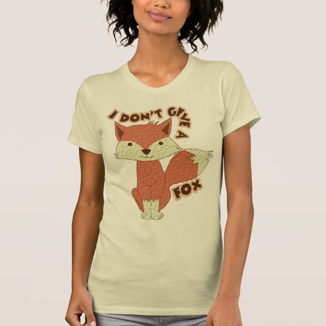 I don't give a fox T-Shirt (Front)