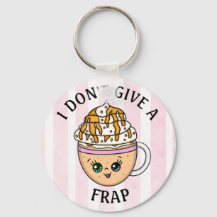 I don't give a Frap, Funny Coffee Pun Quote Keychain
