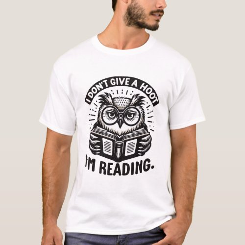 I Dont Give A Hoot Im Reading T_Shirt