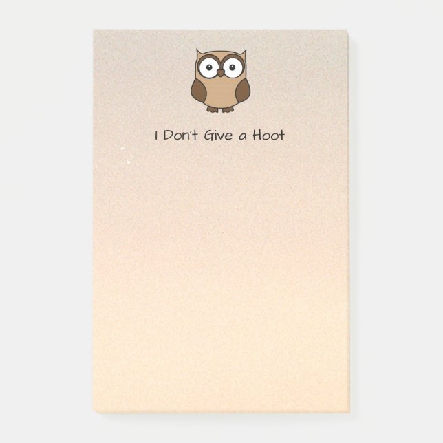 I Don't Give a Hoot Owl Custom Post-it Notes (Front)