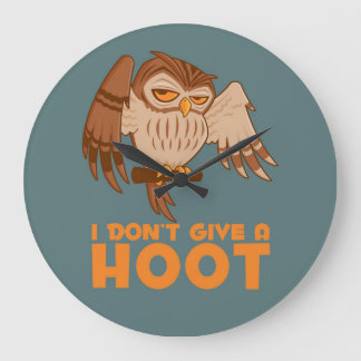 I Don't Give A Hoot Owl Large Clock