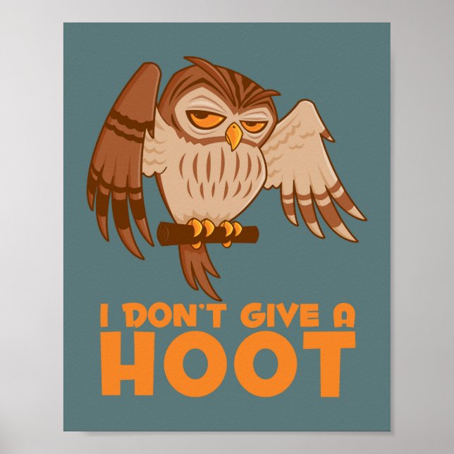 I Don't Give A Hoot Owl Poster (Front)