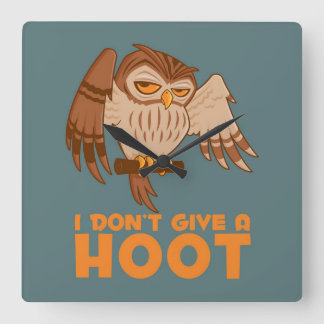 I Don't Give A Hoot Owl Square Wall Clock