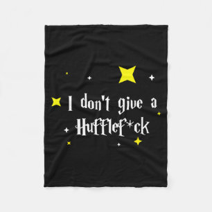 I Don't Give A Hufflefor  Fleece Blanket