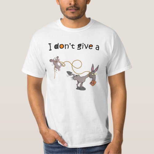 i dont give a mouse walking a donkey T_Shirt