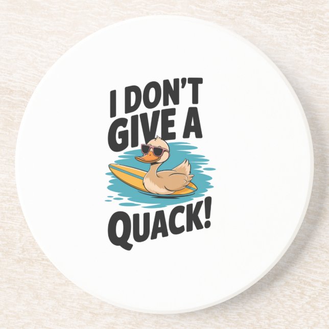 I Don't Give a Quack Funny Duck Coaster (Front)