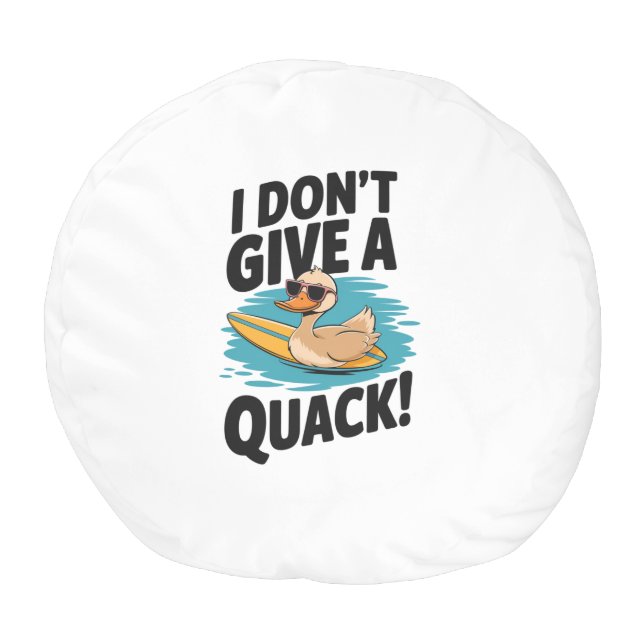 I Don't Give a Quack Funny Duck Round Pouf (Bottom)