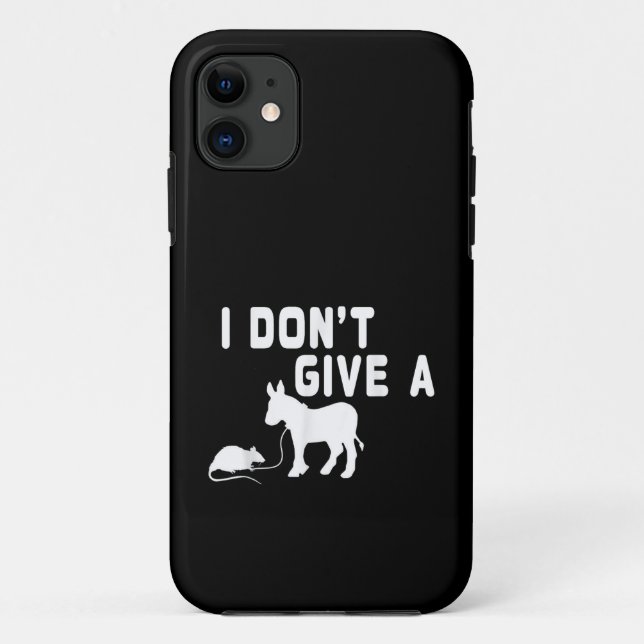 I don't give a Rat gift funny Donkey, Animal Joke  Case-Mate iPhone Case (Back)